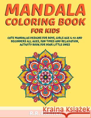 Mandala coloring book for kids R. R. Fratica 9781716316500 Remus Radu Fratica