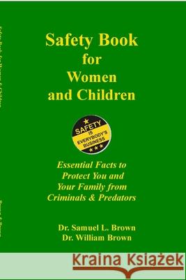 Safety Book Samuel Brown William Brown 9781716324635 Lulu.com