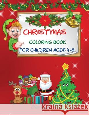 Christmas coloring book for children ages 4-8 Callie Rachell 9781716333361 Andreea Dumitrache