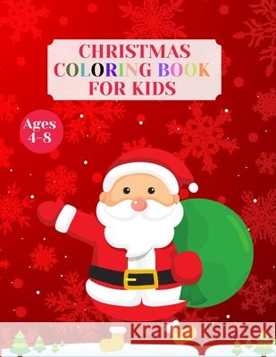 Christmas coloring book for kids Callie Rachell 9781716333781 Andreea Dumitrache