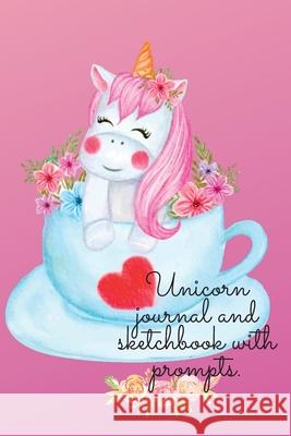 Unicorn journal and sketchbook with prompts. Cristie Publishing 9781716342295 Cristina Dovan