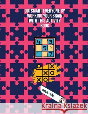 Outsmart everyone by working your brain with this activity book Cristie Dozaz 9781716345494 Cristina Dovan