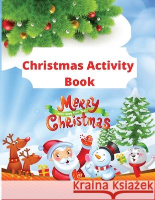 Christmas activity book Callie Rachell 9781716347986 Andreea Dumitrache