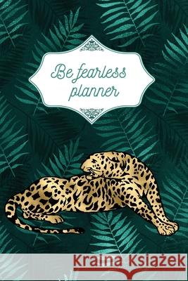 Be fearless planner Cristie Jameslake 9781716354083 Cristina Dovan