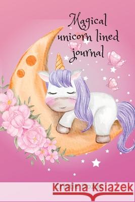 Magical unicorn lined journal Cristie Dozaz 9781716354267 Cristina Dovan