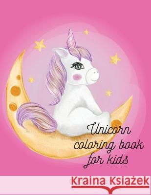 Unicorn coloring book for kids Cristie Dozaz 9781716356100 Cristina Dovan