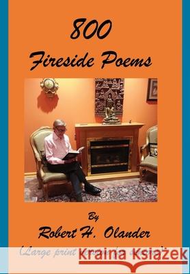 800 Fireside Poems Robert Olander 9781716360947 Lulu.com