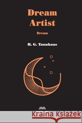 Dream H. G. Tannhaus 9781716368554 Minotauros Publishing