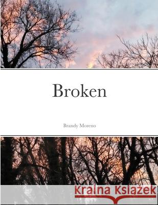Broken Brandy Moreno 9781716371097