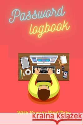 Password Logbook: With Easy Find Tabs Clark, Bob 9781716375217 Lulu.com