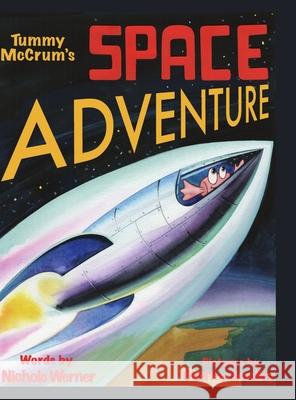 Tummy McCrum's Space Adventure: A Storybook about Self Acceptance Nichole Werner Geoffry 9781716379741 Lulu.com