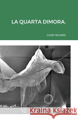 La quarta dimora Giusy Sicardi 9781716380846