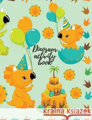 Dinosaur activity book Cristie Dozaz 9781716384103 Cristina Dovan