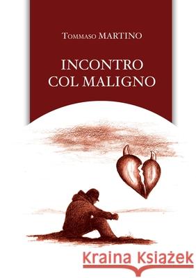 Incontro col maligno Tommaso Martino 9781716384882 Lulu.com