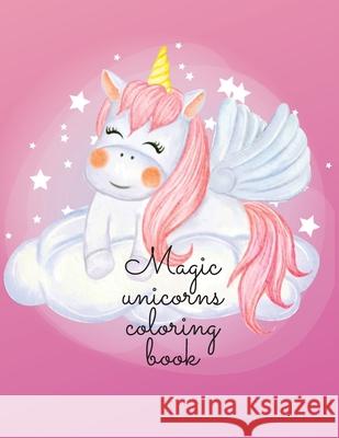 Magic unicorns coloring book Cristie Dozaz 9781716387289 Cristina Dovan