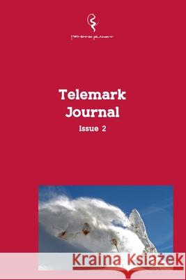 Telemark Journal Issue 2 Luca Gasparini Bob Mazarei Pat Morrow 9781716399329 Lulu.com