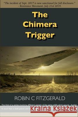 The Chimera Trigger Robin Fitzgerald 9781716403125 Lulu.com