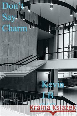 Don't Say Charm Kevin O'Connor 9781716410444