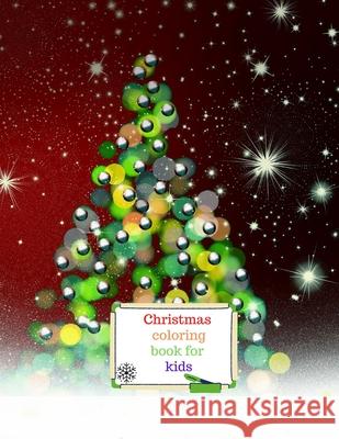 Christmas coloring book for kids Cristie Dozaz 9781716413018 Cristina Dovan