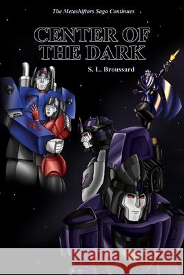 Center of the Dark S. L. Broussard 9781716413858 Lulu.com