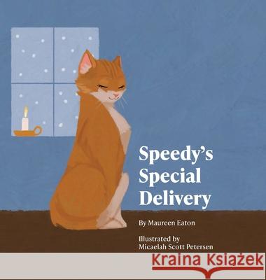 Speedy's Special Delivery Maureen Eaton Micaelah Scot 9781716414022