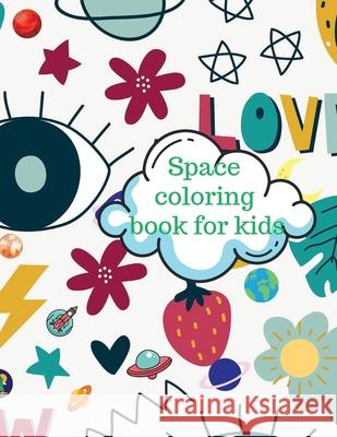 Space coloring book for kids Cristie Dozaz 9781716415647 Cristina Dovan