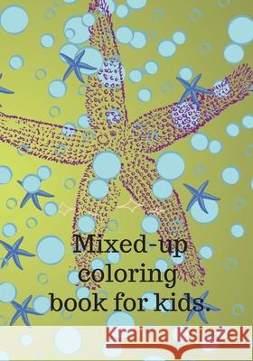 Mixed up coloring book Cristie Dozaz 9781716415777 Cristina Dovan