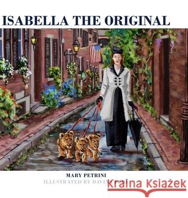 Isabella the Original Mary Petrini Davina Perl 9781716418181 Lulu.com