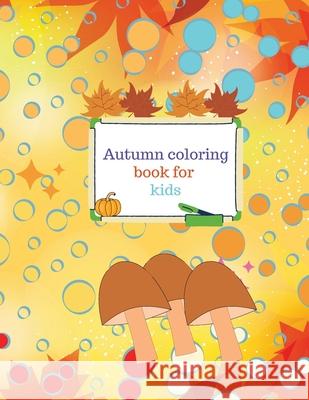 Autumn coloring book for kids Cristie Dozaz 9781716423291 Cristina Dovan