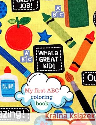 My first ABC coloring book Cristie Dozaz 9781716423901 Cristina Dovan