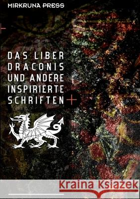 Liber Draconis und andere Inspirierte Schriften Alexander Va 9781716424090 Lulu.com