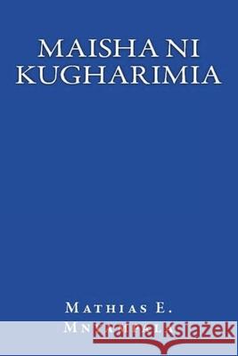 Maisha ni kugharimia: French edition Mnyampala, Mathias E. 9781716425813 Lulu.com