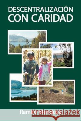 Descentralización Con Caridad Mendoza, Ramiro 9781716432330