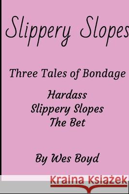 Slippery Slopes Wes Boyd 9781716432491