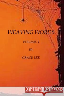 Weaving Words Grace Lee 9781716435201 Lulu.com