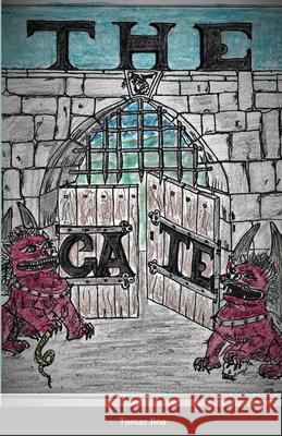 The gate Tomas Jina 9781716436048 Lulu.com