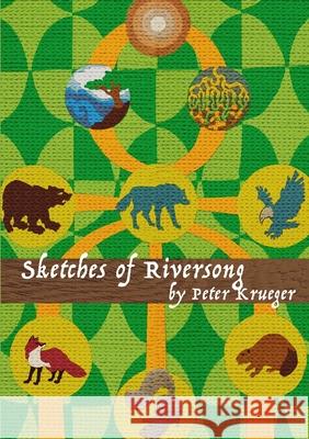 Sketches of Riversong Peter Krueger 9781716441592