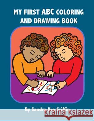 My First Coloring and Drawing Book Sandra Ure Griffin 9781716442650