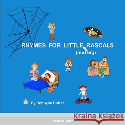 Rhymes for Little Rascals Robbyne Butter 9781716443688 Lulu.com