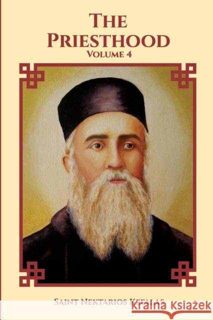 St Nektarios of Aegina Writings Volume 4 The Priesthood St George Monastery Anna Skoubourdis Monaxi Agapi 9781716444494 Lulu.com