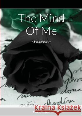 The Mind Of Me Angela Toomer 9781716447792