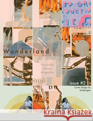 Periwinkle Literary Magazine Issue #2: Wonderland Venus Davis 9781716460975 Lulu.com