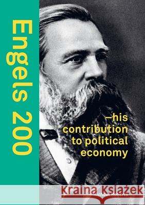 Engels 200: - his contribution to political economy Roberts, Michael 9781716471339