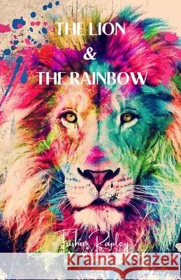 The Lion & The Rainbow Patricia Rapley Vintage Illustrations Nora Gad 9781716474101 Lulu.com