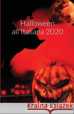 Halloween all'Italiana 2020 Autori Vari Angela Catalani 9781716476723 Lulu.com