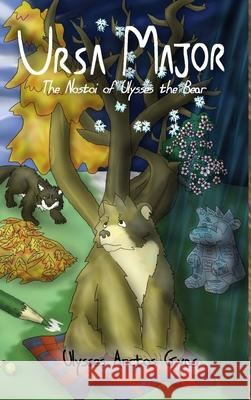 Ursa Major: The Nostoi of Ulysses the Bear Gyas, Ulysses Arctos 9781716480898 Lulu.com