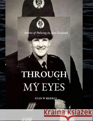 Through My Eyes Stan Brierly 9781716483967 Lulu.com