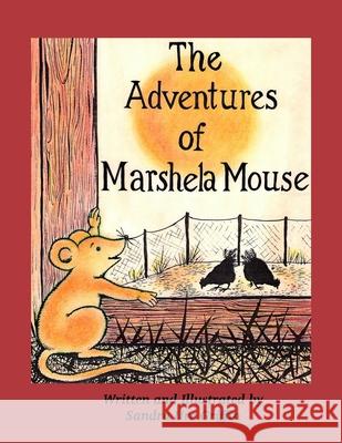 The Adventures of Marshela Mouse Sandra Ure Griffin 9781716486197