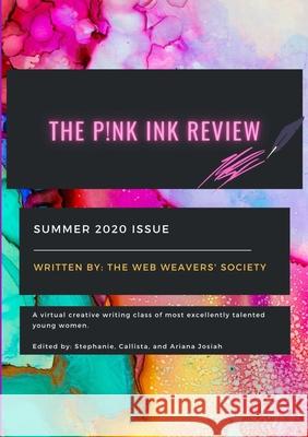 The Pink Ink Review: The Web Weaver's Society Josiah, Stephanie 9781716488566 Lulu.com