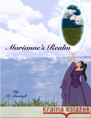 Marianne's Realm: Where Has The Magic Gone Kathryne Marshall 9781716489624 Lulu.com